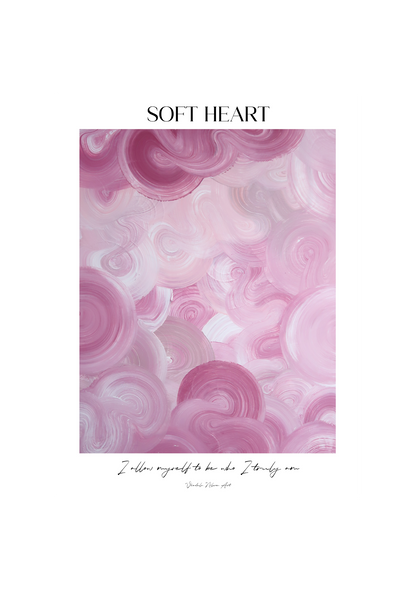 SOFT HEART | Poster- Self Love Collection